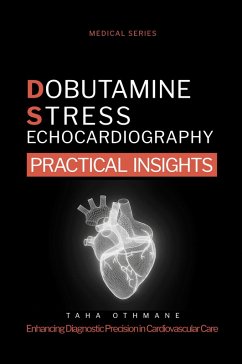 Cover Dobutamine Stress Echocardiography: Practical Insights (Medical Series) (eBook, ePUB)