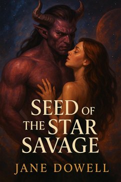 Seed of the Star Savage (eBook, ePUB) - Dowell, Jane