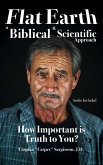 Flat Earth: A Biblical and Scientific Approach (eBook, ePUB)
