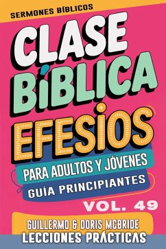 Cover Clase Bíblica para Adultos y Jóvenes: Guía Principiantes - Efesios (Clase Bíblica Dominical Para Jóvenes y Adultos, #49) (eBook, ePUB)
