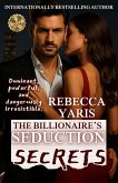 The Billionaire's Seduction Secrets (eBook, ePUB) The Billionaire's Seduction Secrets (eBook, ePUB)