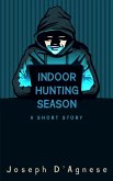 Indoor Hunting Season: A Short Story (Daggyland Singles, #16) (eBook, ePUB) Indoor Hunting Season: A Short Story (Daggyland Singles, #16) (eBook, ePUB)