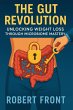 The Gut Revolution: Unlocking Weight... - Bild 1
