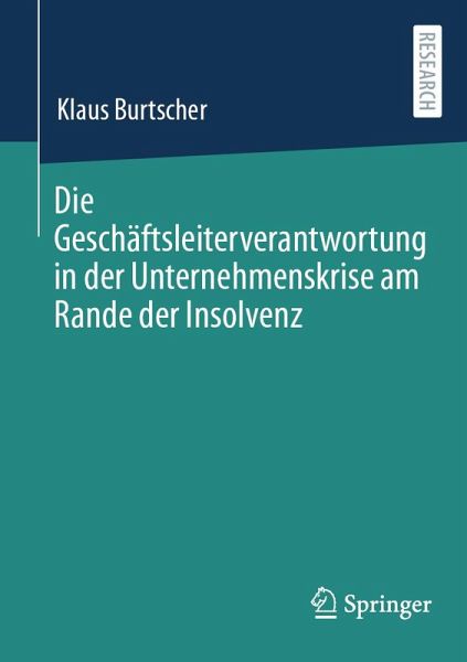 Die Geschäftsleiterverantwortung in der Unternehmenskrise am Rande der Insolvenz (eBook, PDF)