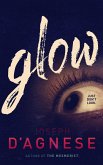 Glow (Daggyland Dark Singles, #3) (eBook, ePUB) Glow (Daggyland Dark Singles, #3) (eBook, ePUB)