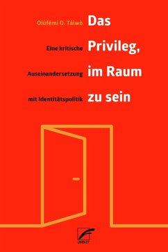 Das Privileg, im Raum zu sein (eBook, ePUB) - Táíwò, Olúf¿´mi O.