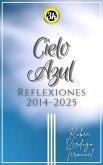 Cielo Azul: Reflexiones 2014-2025 (eBook, ePUB)