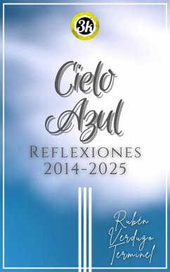 Cover Cielo Azul: Reflexiones 2014-2025 (eBook, ePUB)