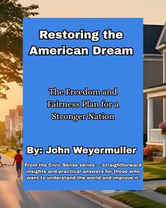 Cover Restoring the American Dream: The Freedom & Fairness Plan for a Stronger Nation (Civic Sense Series, #4) (eBook, ePUB)