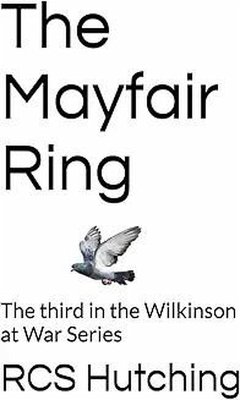 Cover The Mayfair Ring (Wilkinson at War, #3) (eBook, ePUB)