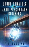 Crude Tomatoes and Zero Percentage Giraffes (eBook, ePUB) Crude Tomatoes and Zero Percentage Giraffes (eBook, ePUB)