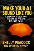 Make Your AI Sound Like You (eBook, ePUB) Make Your AI Sound Like You (eBook, ePUB)
