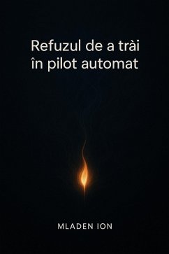 Refuzul de a trai în pilot automat (eBook, ePUB) - Mladen Refuzul de a trai în pilot automat (eBook, ePUB) - Mladen
