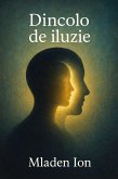 Dincolo de Iluzie (eBook, ePUB) Dincolo de Iluzie (eBook, ePUB)