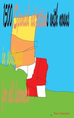 Cover 1500 Spanish Adjectives With Nouns In Sentences For All Learners (eBook, ePUB)