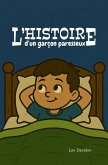 L'histoire d'un garçon paresseux (eBook, ePUB) L'histoire d'un garçon paresseux (eBook, ePUB)