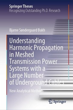 Cover Understanding Harmonic Propagation in Meshed Transmission Power Systems with a Large Number of Underground Cables (eBook, PDF)