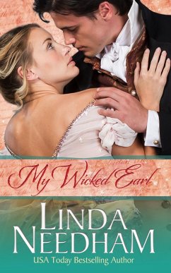 My Wicked Earl (eBook, ePUB) - Needham, Linda My Wicked Earl (eBook, ePUB) - Needham, Linda