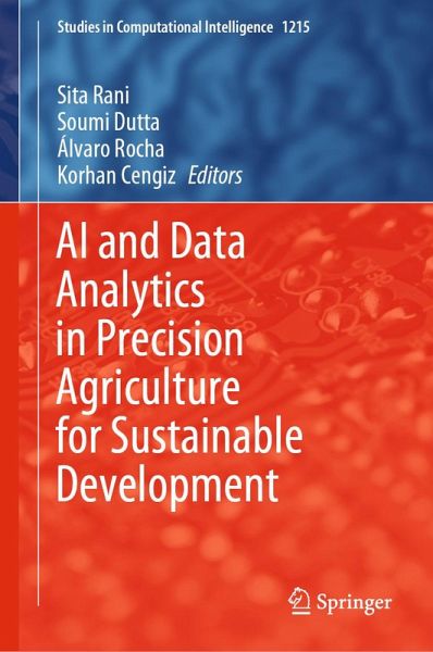 AI and Data Analytics in Precision Agriculture for Sustainable Development (eBook, PDF) AI and Data Analytics in Precision Agriculture for Sustainable Development (eBook, PDF)