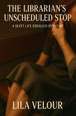 The Librarian's Unscheduled Stop (eBook, ePUB)
