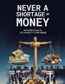 Never a Shortage of Money (eBook, ePUB)