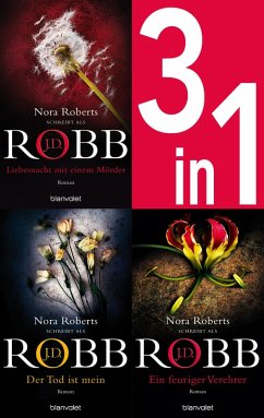 Cover Eve Dallas Band 7-9: - Liebesnacht mit einem Mörder / Der Tod ist mein / Ein feuriger Verehrer (3in1-Bundle) (eBook, ePUB)