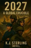 2027 A Global Crucible (eBook, ePUB) 2027 A Global Crucible (eBook, ePUB)