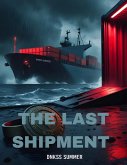 The Last Shipment (eBook, ePUB) The Last Shipment (eBook, ePUB)