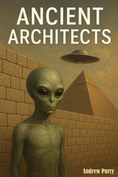 Ancient Architects (eBook, ePUB) - Parry, Andrew