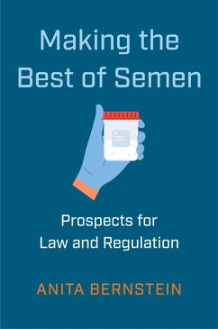 Making the Best of Semen (eBook, ePUB) - Bernstein, Anita