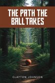 The Path the Ball Takes (eBook, ePUB)