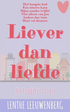 Cover Liever dan liefde - de complete serie (eBook, ePUB)