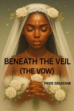Beneath The Veil (The Vow) (eBook, ePUB) - Sekatane, Pride