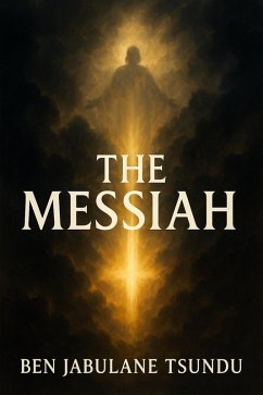 The Messiah (eBook, ePUB) - Tsundu, Ben Jabulane