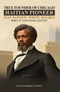 The True Founder of Chicago (eBook, ePUB) - Jean