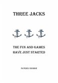 Three Jacks - The Fun And Games Have Just Started (eBook, ePUB)