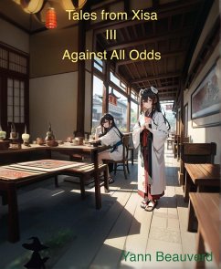 Tales from Xisa III - Against All Odds (eBook, ePUB) Cover Tales from Xisa III - Against All Odds (eBook, ePUB)