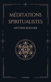 Méditations Spiritualistes (eBook, ePUB) Méditations Spiritualistes (eBook, ePUB)
