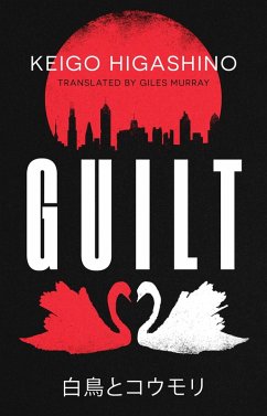 Guilt (eBook, ePUB) - Higashino, Keigo Guilt (eBook, ePUB) - Higashino, Keigo