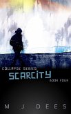 Scarcity (Collapse, #4) (eBook, ePUB)