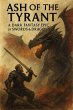 Ash of the Tyrant: A Dark Fantasy Epic... - Bild 1