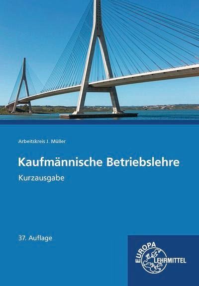 Kaufmännische Betriebslehre Kurzausgabe Kaufmännische Betriebslehre Kurzausgabe