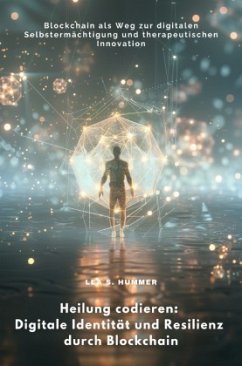 Cover Heilung codieren: Digitale Identität und Resilienz durch Blockchain