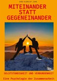 Miteinander statt Gegeneinander