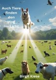 Auch Tiere finden den Weg ins Licht