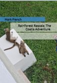 Rainforest Rascals: The Coatis Adventure.