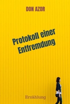 Protokoll einer Entfremdung - Azor, Don