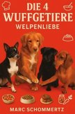 Die 4 Wuffgetiere - Welpenliebe