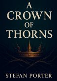 A Crown of Thorns A Crown of Thorns