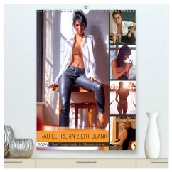 Frau Lehrerin zieht blank - sexy Frauen nackt im Klassenzimmer (hochwertiger Premium Wandkalender 2026 DIN A2 hoch), Kunstdruck in Hochglanz
